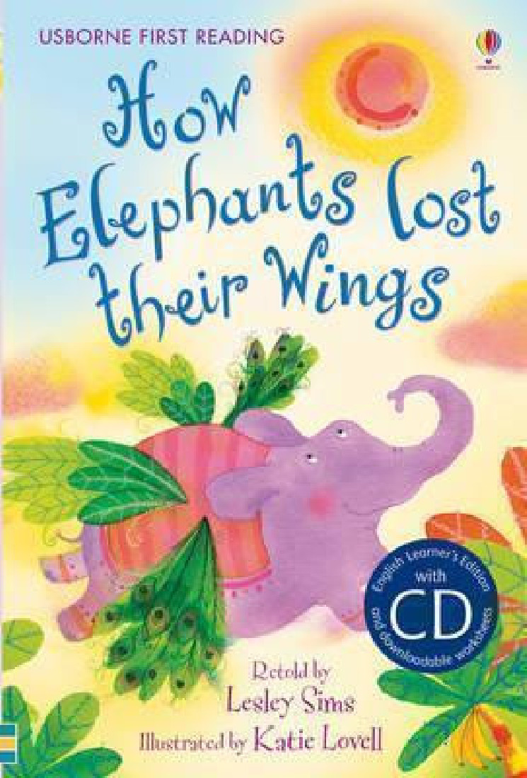 USBORNE FIRST READING:HOW ELEPHANTS LOST THEIR WINGS +CD