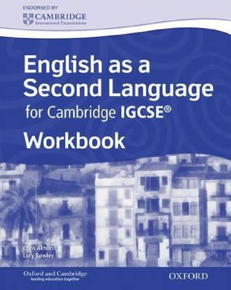 ENGLISH AS A SECOND LANGUAGE FOR CAMBRIDGE IGCSERG WB