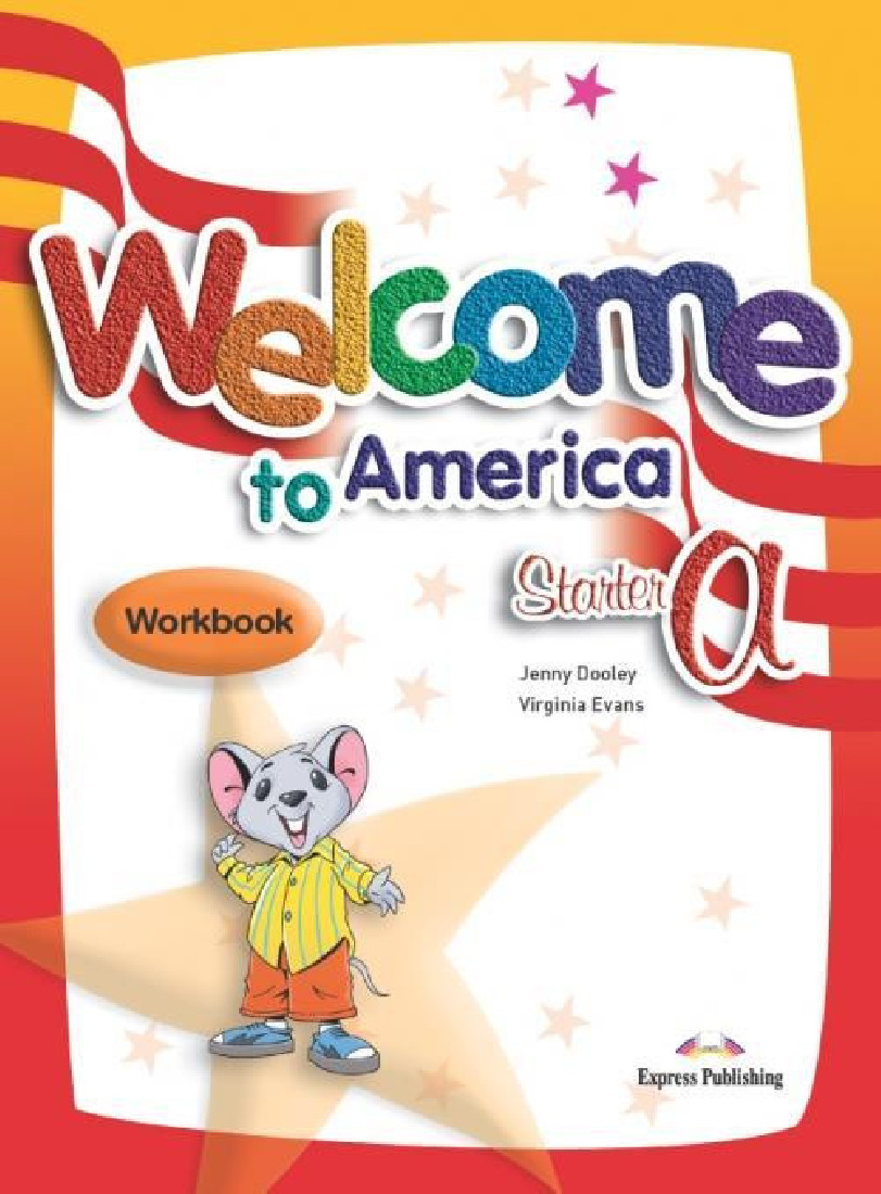 WELCOME TO AMERICA STARTER A WORKBOOK