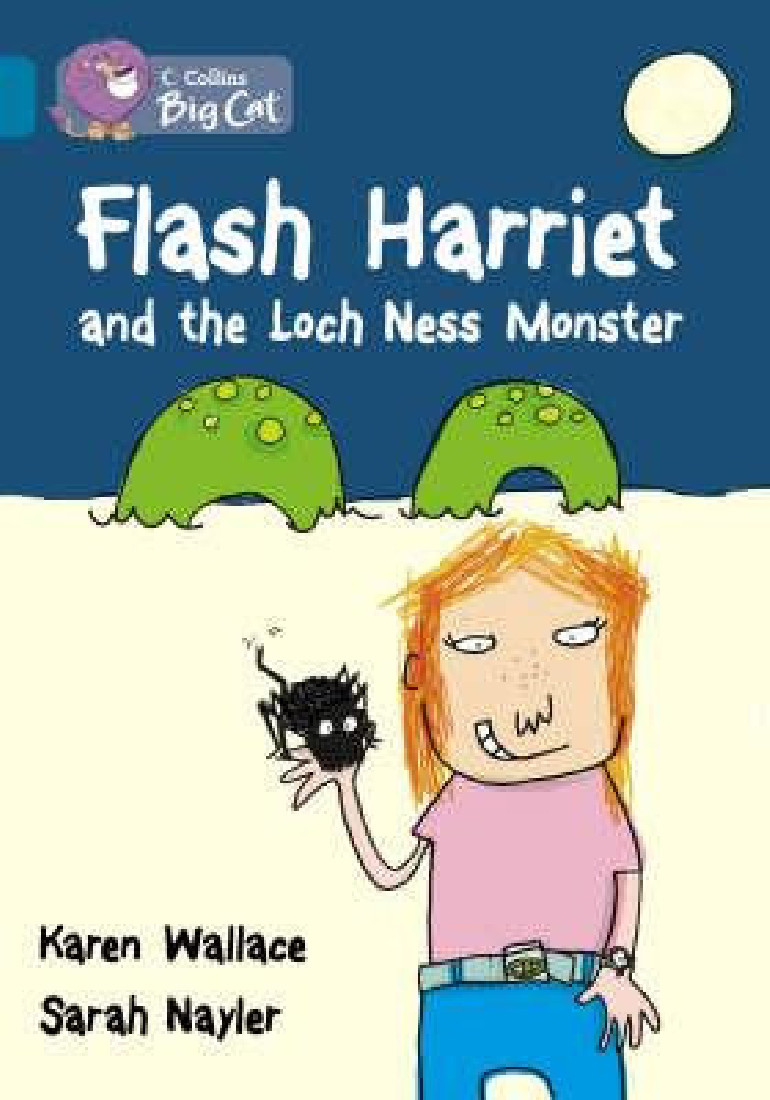 COLLINS BIG CAT : FLASH HARRIET AND THE LOCH NESS MONSTER Band 13/Topaz: Band 13/Topaz Phase 5, Bk.