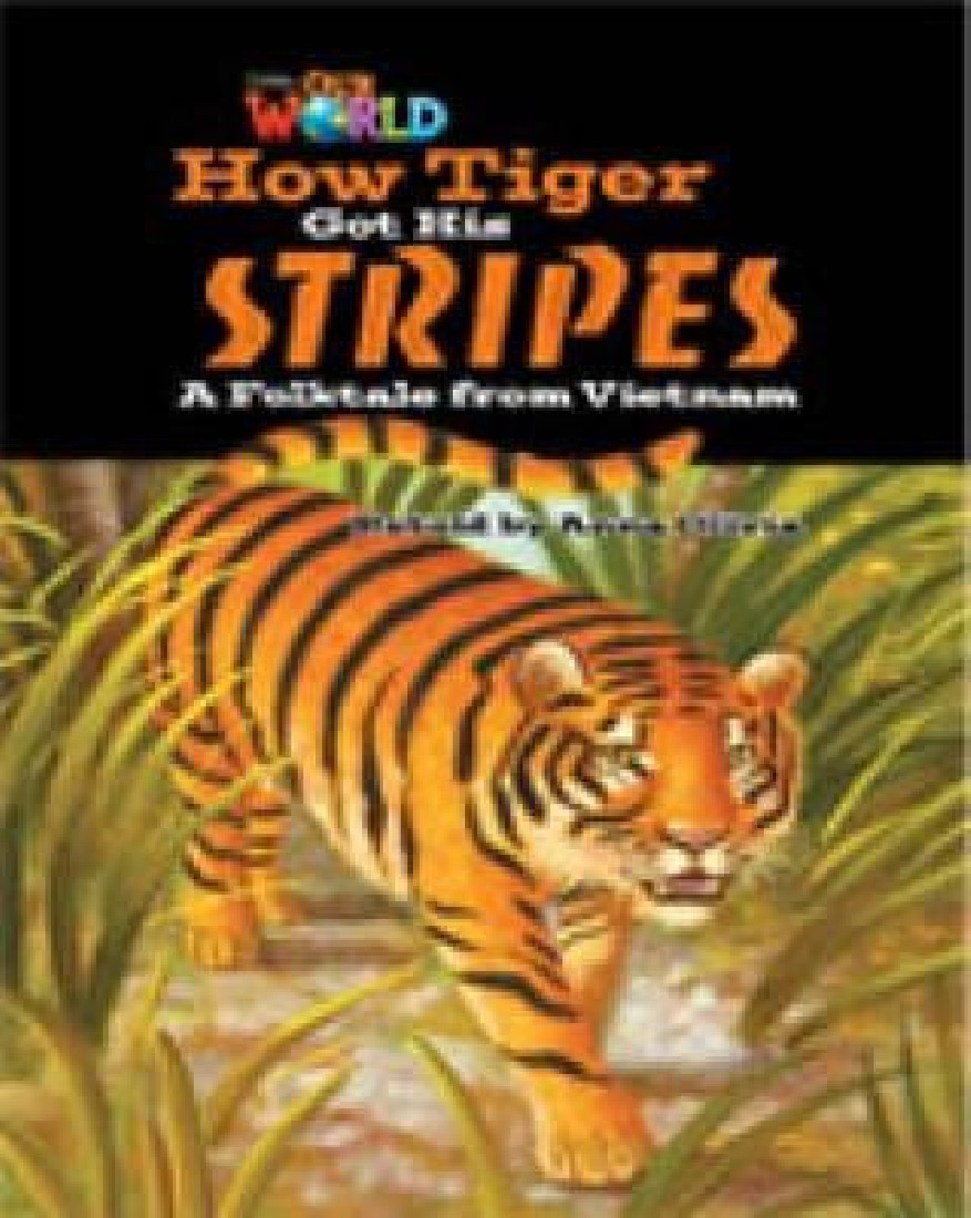 OUR WORLD 5: HOW TIGER GOT HIS STRIPES