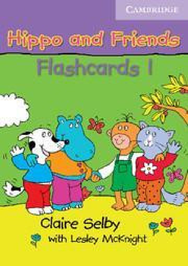 HIPPO AND FRIENDS 1 FLASHCARDS