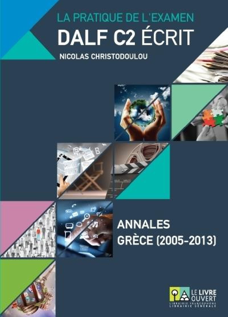 DALF C2 ECRIT ANNALES GRECE 2005-2013