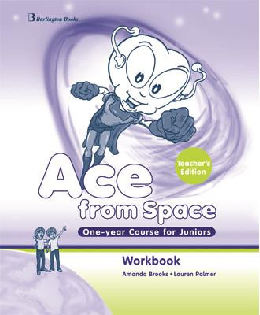 ACE FROM SPACE ONE YEAR COURSE FOR JUNIORS WORKBOOK TEACHERS