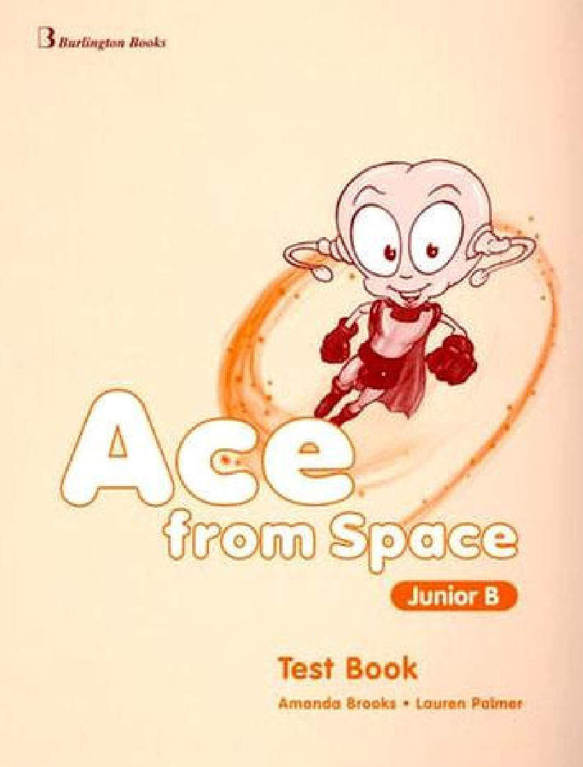 ACE FROM SPACE JUNIOR B TEST BOOK