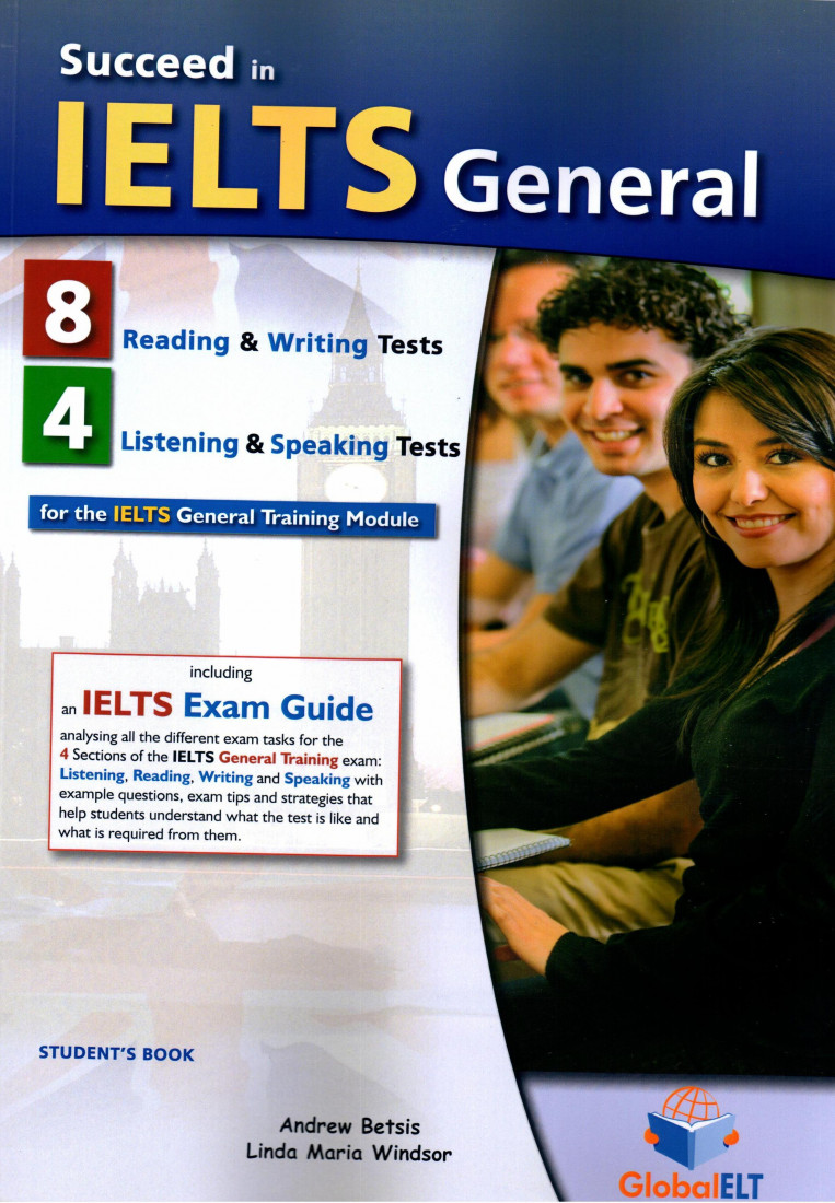 SUCCEED IN IELTS GENERAL (8 READ. & WRIT. TESTS + 4 LIST. & SPEAK. TESTS) SB