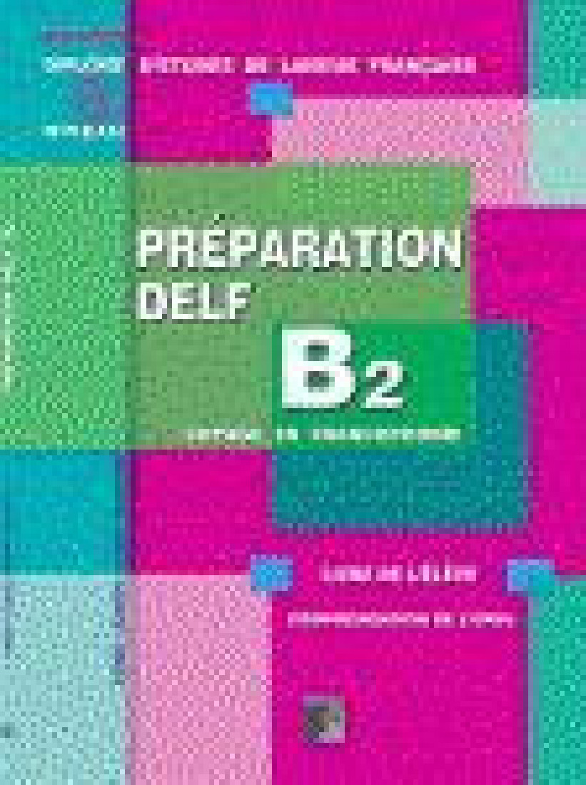 PREPARATION DELF B2 COMPREHENSION DE L ORAL PROFESSEUR (+CD)