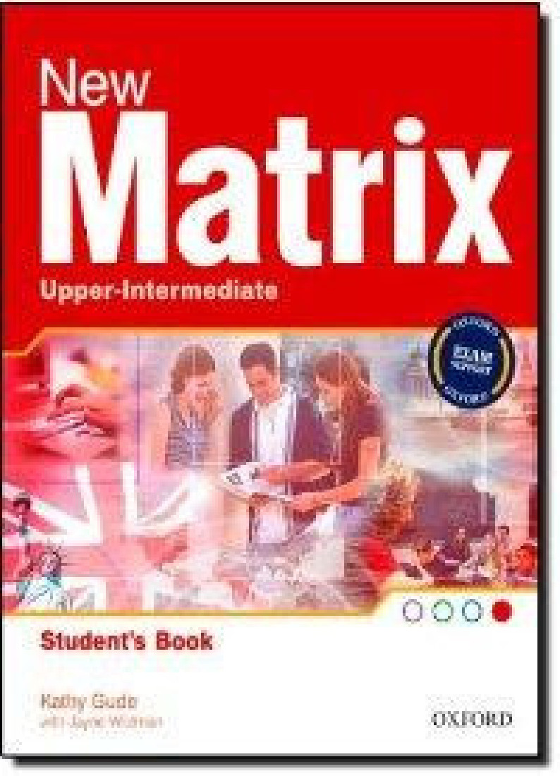 NEW MATRIX UPPER-INTERMEDIATE STUDENTS BOOK