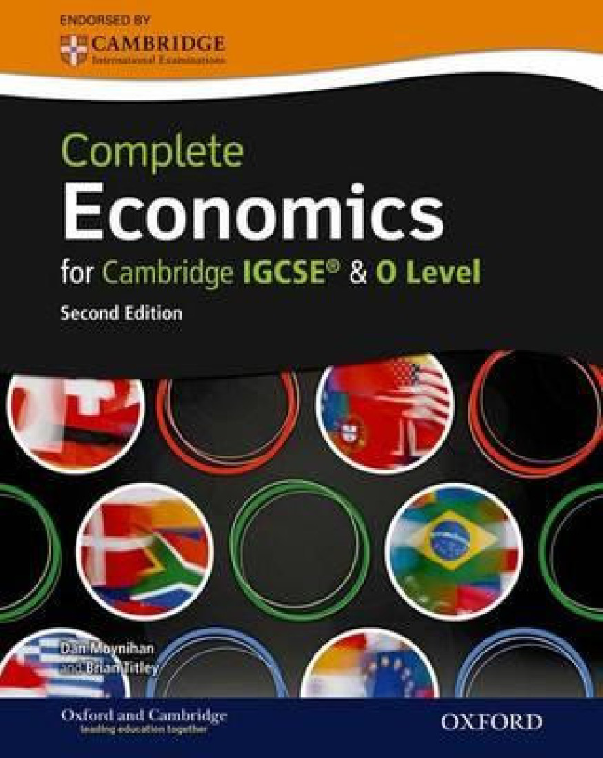 COMPLETE ECONOMICS FOR CAMBRIDGE IGCSE AND O-LEVEL: IB DIPLOMA PROGRAMME 2ND ED PB
