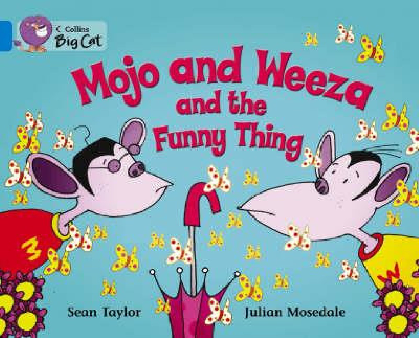 COLLINS BIG CAT : MOJO AND WEEZA AND THE FUNNY THING Band 04/Blue PB