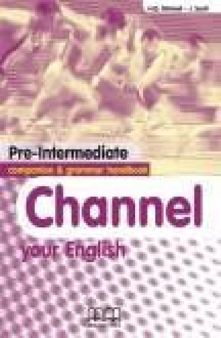 CHANNEL YOUR ENGLISH PRE-INTERMEDIATE COMPANION  & GRAMMAR HANDBOOK