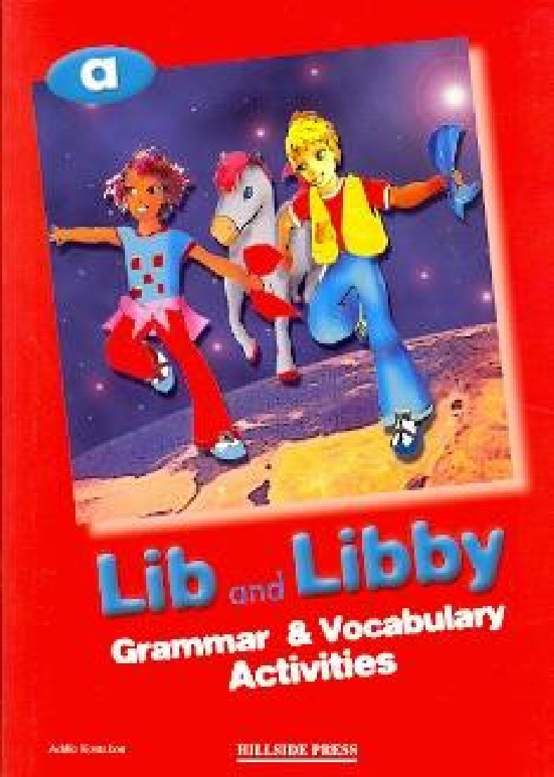 LIB AND LIBBY A GRAMMAR + VOCABULARY