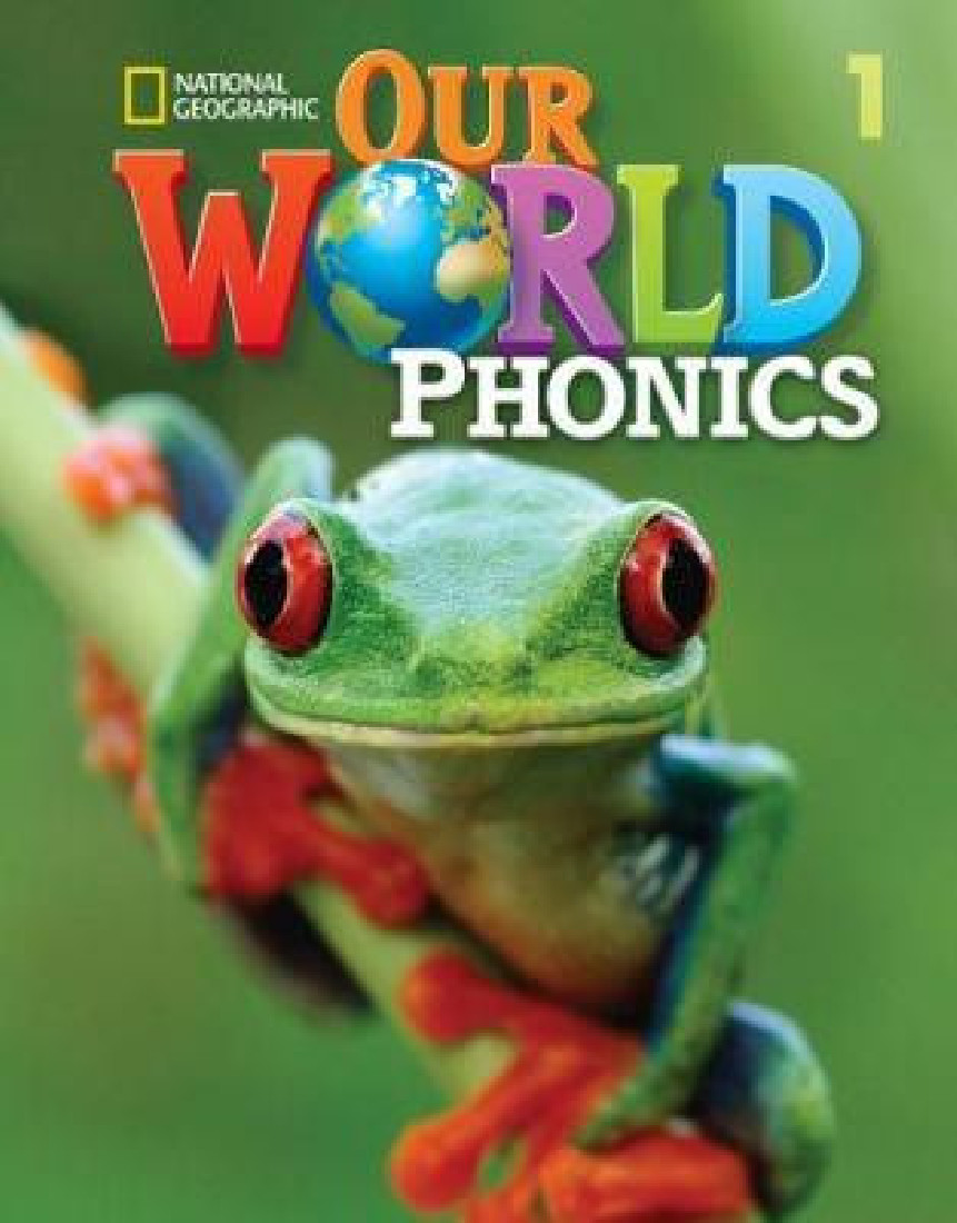 OUR WORLD 1 PHONICS - NATIONAL GEOGRAPHIC - AMER. ED.