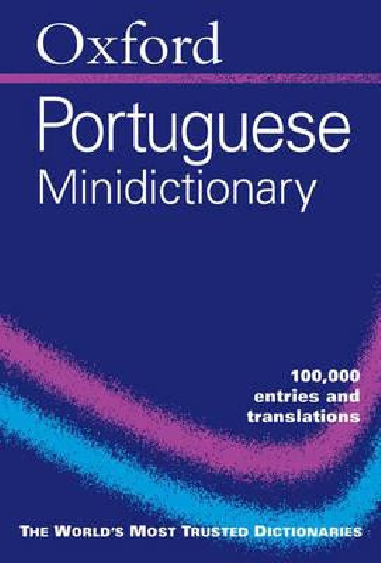 OXFORD DICTIONARIES : PORTUGUESE MINIDICTIONARY * FL