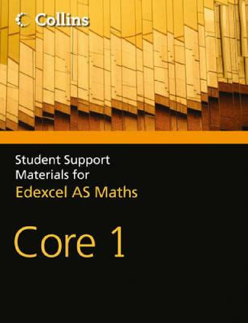 COLLINS STUDENT SUPPORT MATERIALS FOR MATHS A LEVEL MATHS: CORE 1