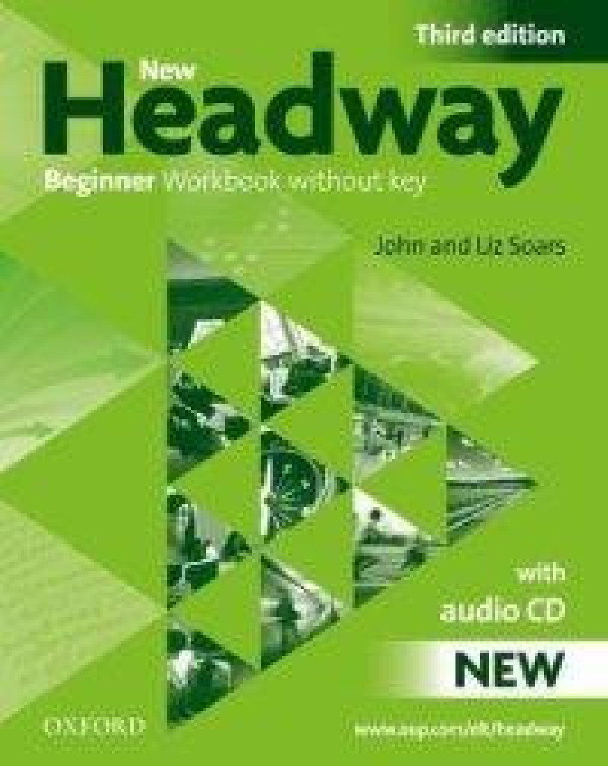 NEW HEADWAY 3RD EDITION BEGINNER WORKBOOK WITHOUT KEY WITH AUDIO PACK
