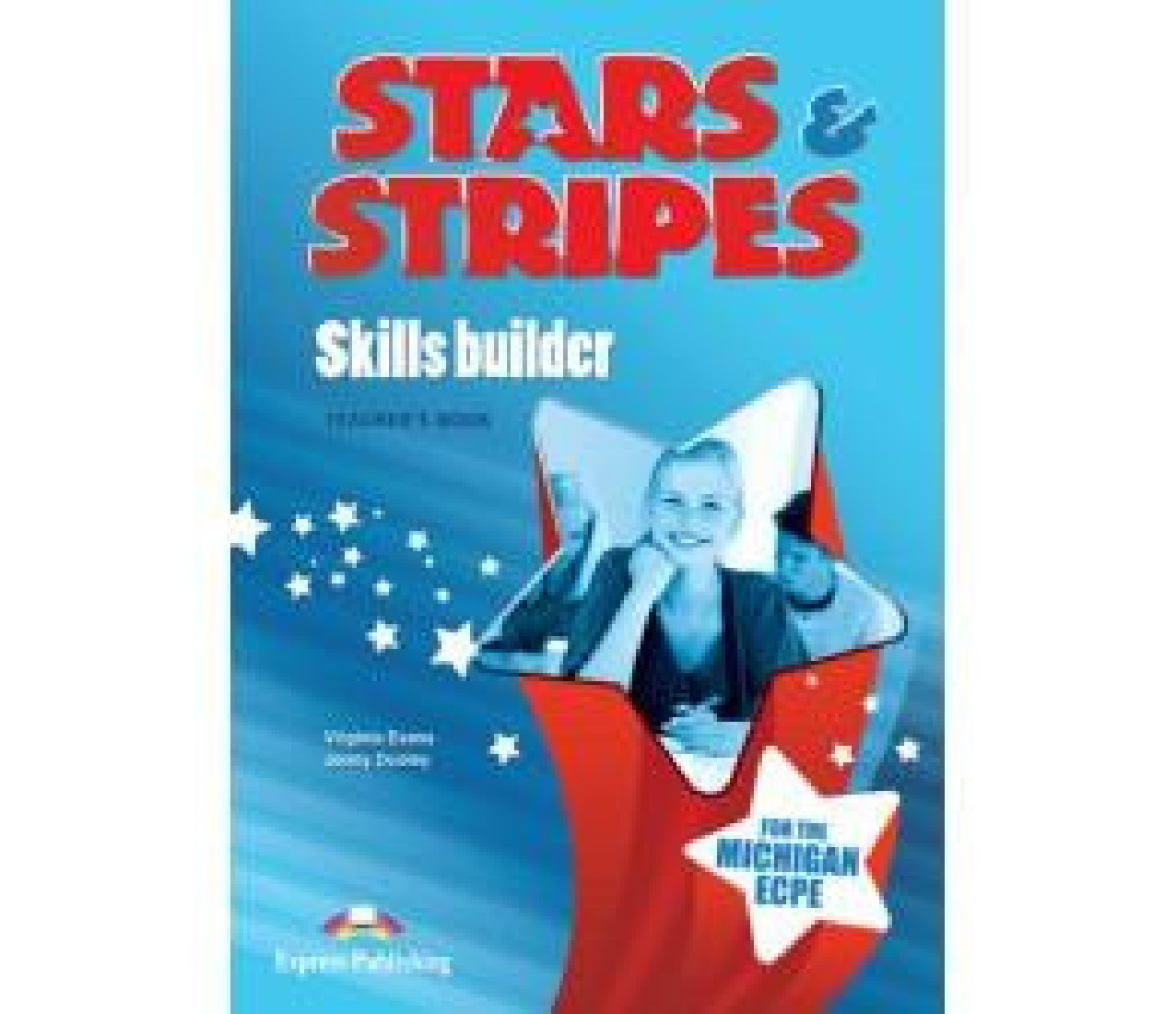 STARS & STRIPES MICHIGAN PROFICIENCY (ECPE) SKILLS BUILDER TEACHERS BOOK (2013)