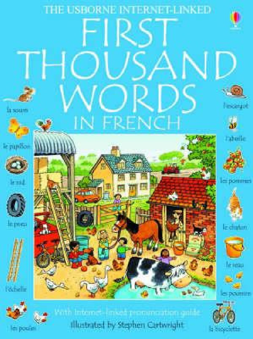 USBORNE : FIRST THOUSAND WORDS IN FRENCH (with internet linked pronunciacion guide) PB