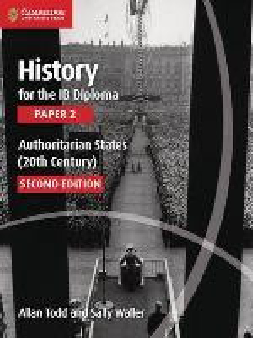 HISTORY FOR THE IB DIPLOMA PAPER 2 AUTHORITARIAN STATES (20TH CENTURY) PB