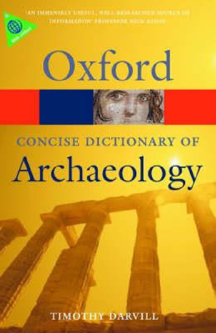 OXFORD DICTIONARIES CONCISE ARCHAEOLOGY PB