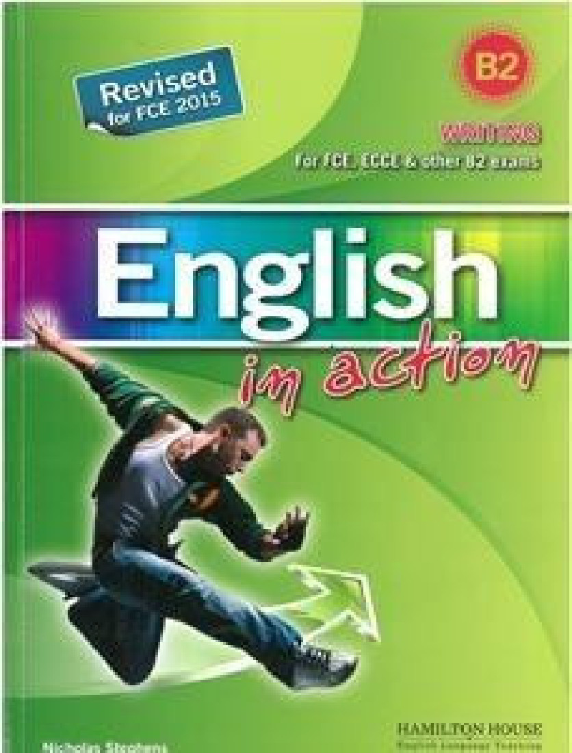 ENGLISH IN ACTION WRITING B2 STUDENTS BOOK 2014