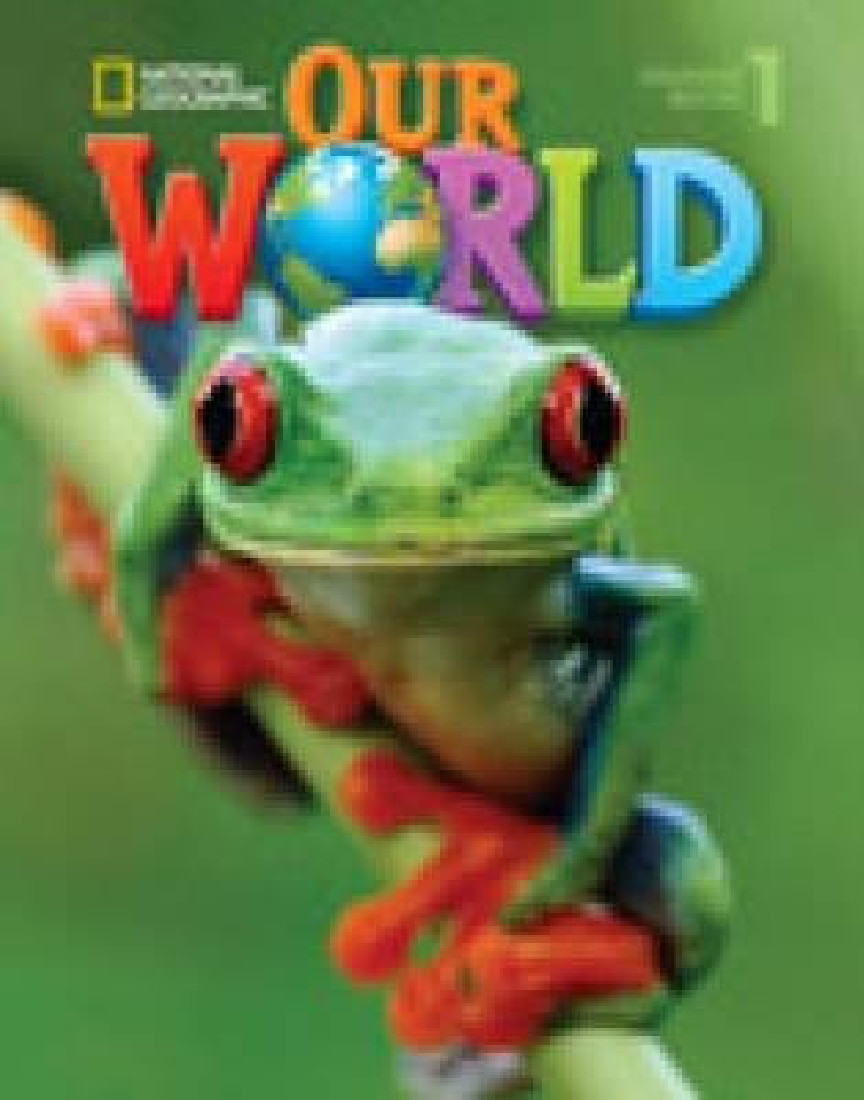 OUR WORLD 1 SB (+ CD-ROM) - NATIONAL GEOGRAPHIC - BRITISH ED.