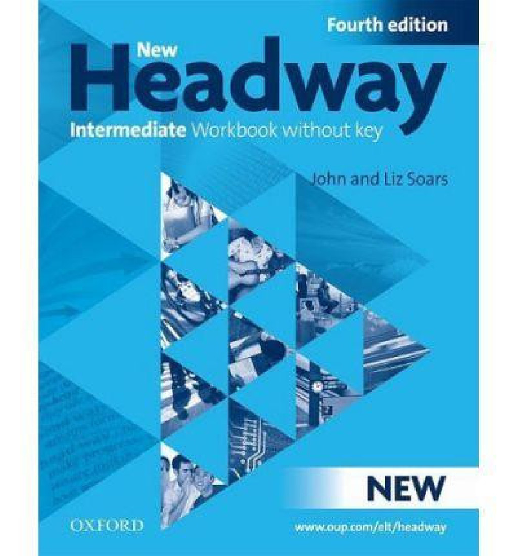 NEW HEADWAY 4TH EDITION INTERMEDIATE WORKBOOK WITHOUT KEY
