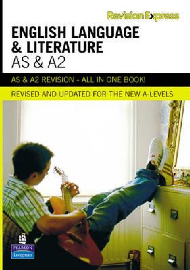 REVISION EXPRESS AS & A2: ENGLISH LANGUAGE AND LITERATURE