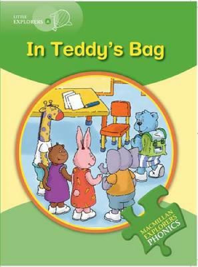 IN TEDDYS BAG (LITTLE EXPLORERS A - PHONICS READING SERIES)