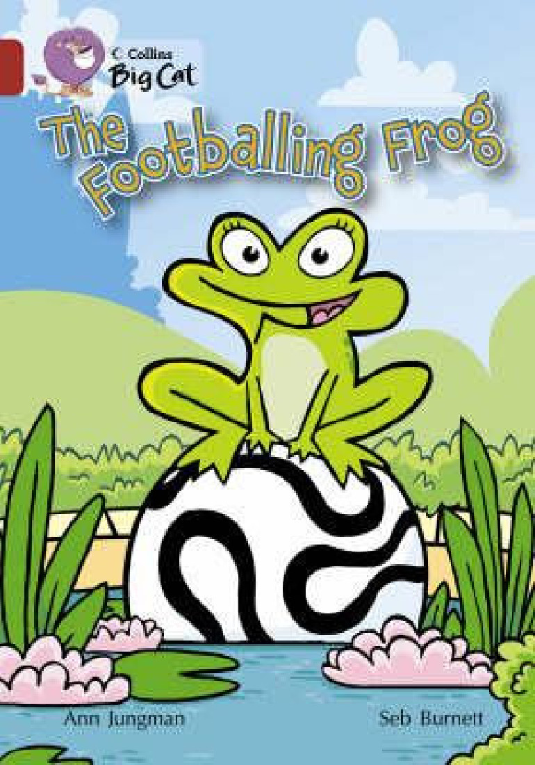 COLLINS BIG CAT : THE FOOTBALLING FROG Band 14/Ruby: Band 14/Ruby Phase 5, Bk. 13 PB