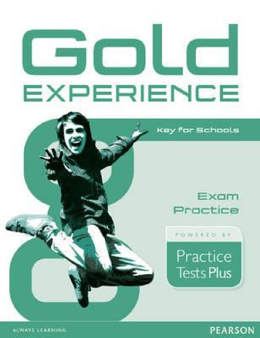 GOLD EXPERIENCE EXAM PRACTICE KEY FOR SCHOOLS