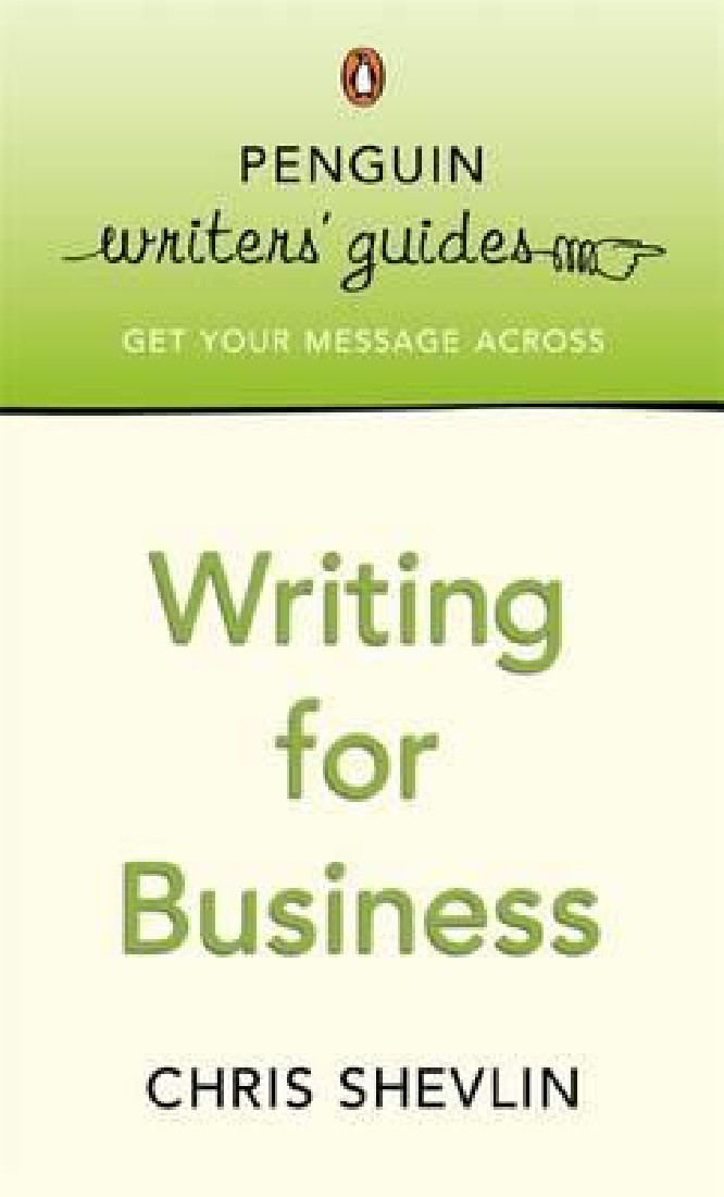PENGUIN WRITERS GUIDES WRITING FOR BUSINESS