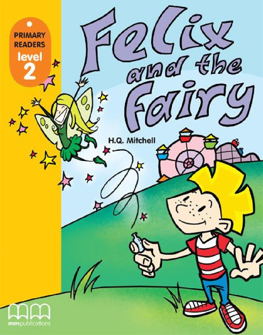 FELIX AND THE FAIRY STUDENTS BOOK (WITHOUT CD-ROM)  BRITISH & AMERICAN EDITION