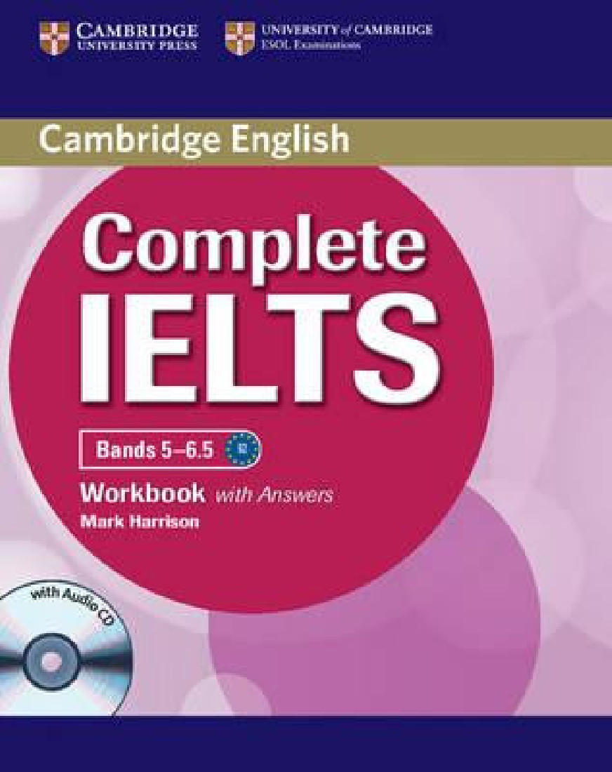 COMPLETE IELTS B2 WORKBOOK WITH ANSWERS (+CD) (BAND 5-6.5)