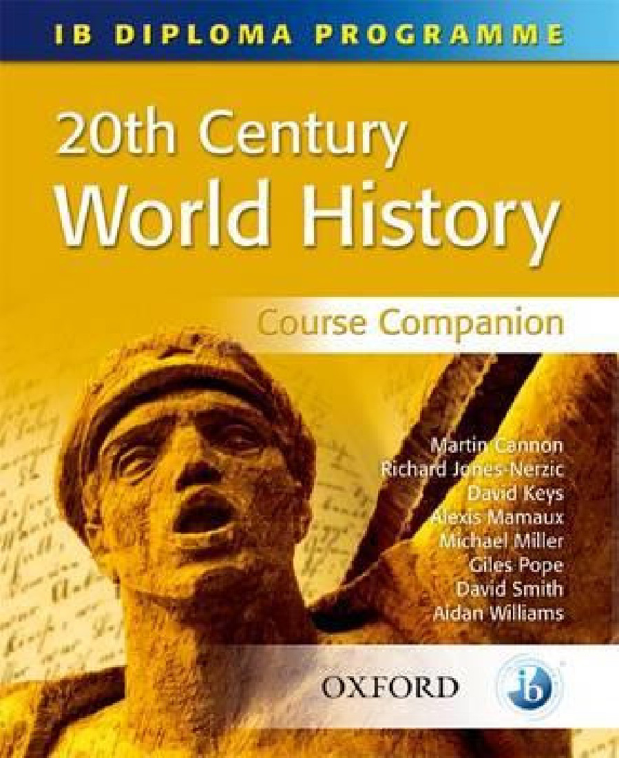 IB DIPLOMA PROGRAMME : IB 20TH WORLD HISTORY (COURSE COMPANION) PB