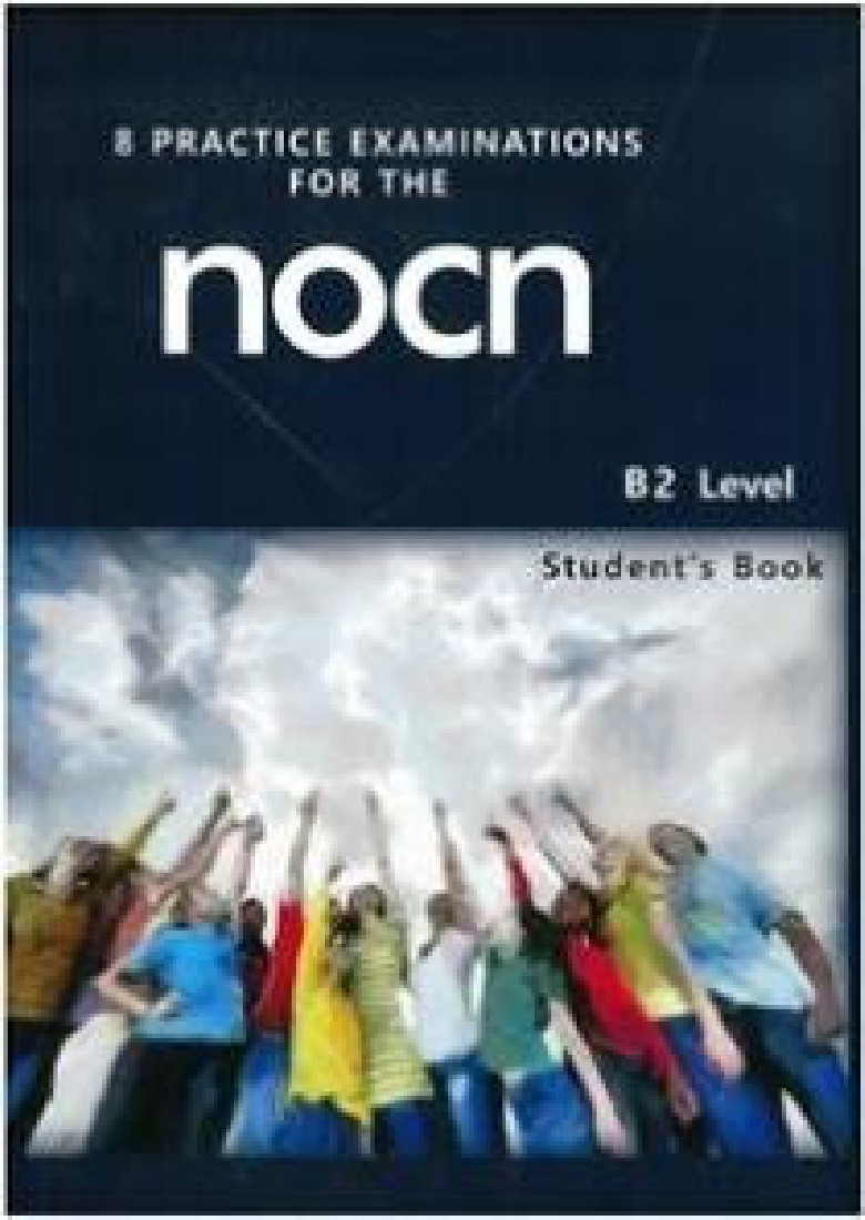 8 PRACTICE EXAMINATIONS FOR THE NOCN