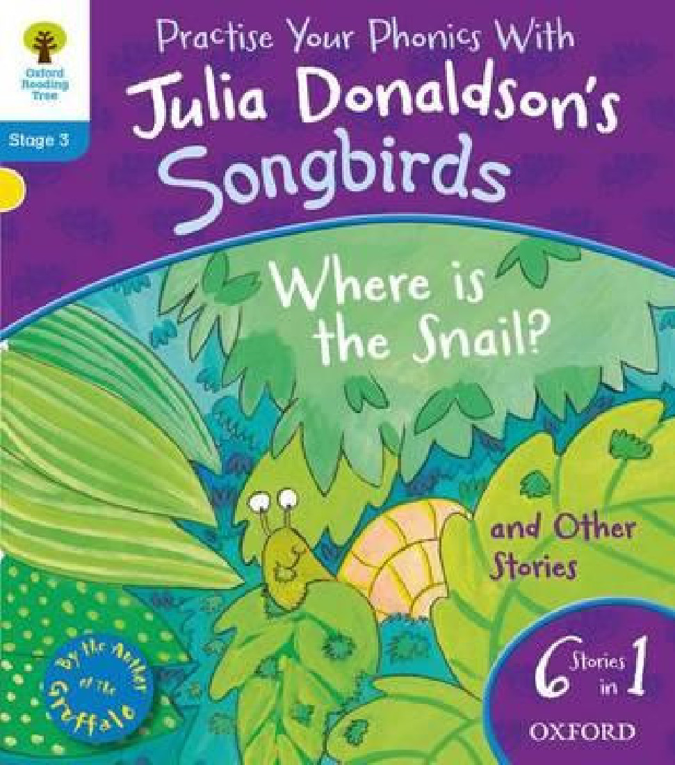 OXFORD READING TREE SONGBIRDS WHERE IS THE SNAIL AND OTHER STORIES (STAGE 3) PB