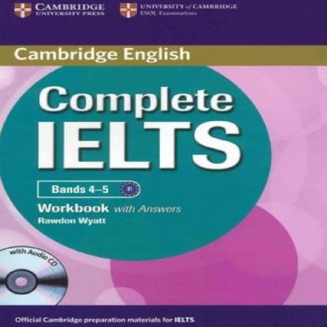 COMPLETE IELTS B1 WORKBOOK WITH ANSWERS (+CD) (BAND 4-5)