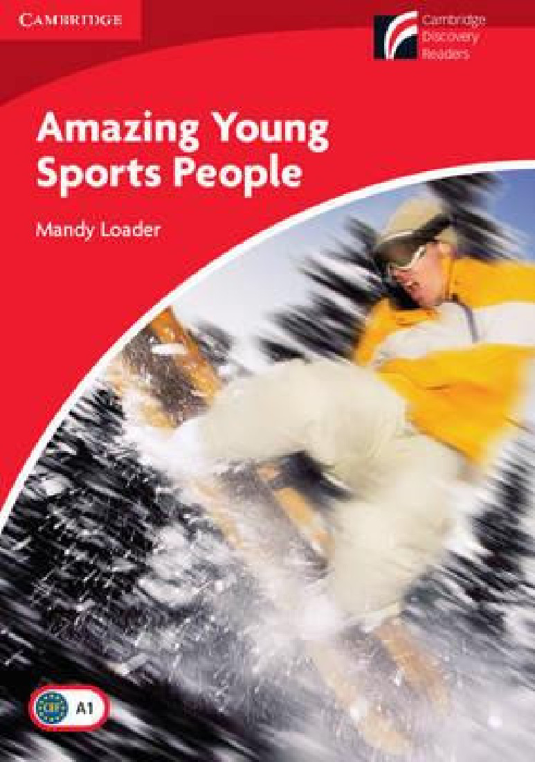 Cambridge Discovery Readers 1: AMAZING YOUNG SPORTS PEOPLE PB