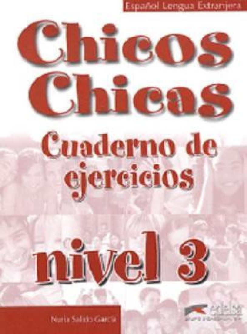CHICOS CHICAS 3 CUADERNO DE EJERCICIOS