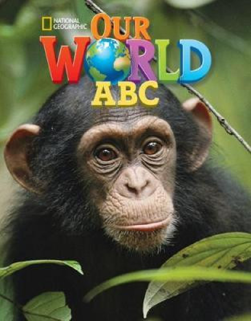 OUR WORLD ABC - NATIONAL GEOGRAPHIC