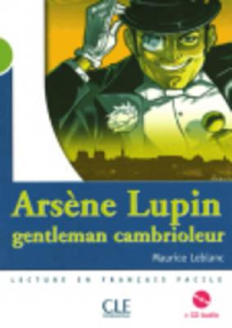 ARSENE LUPIN GENTLEMAN CAMBRIOLEUR (+CD) NIVEAU 2