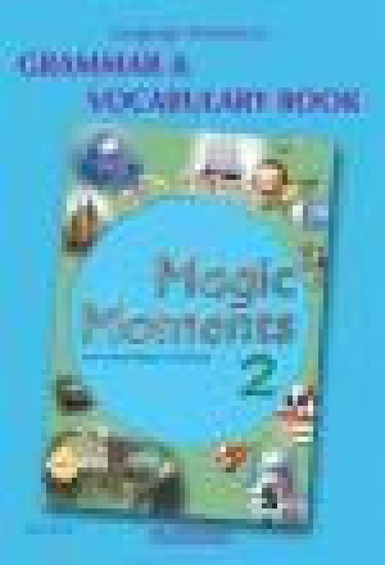 MAGIC MOMENTS 2 GRAMMAR & VOCABULARY TEACHERS