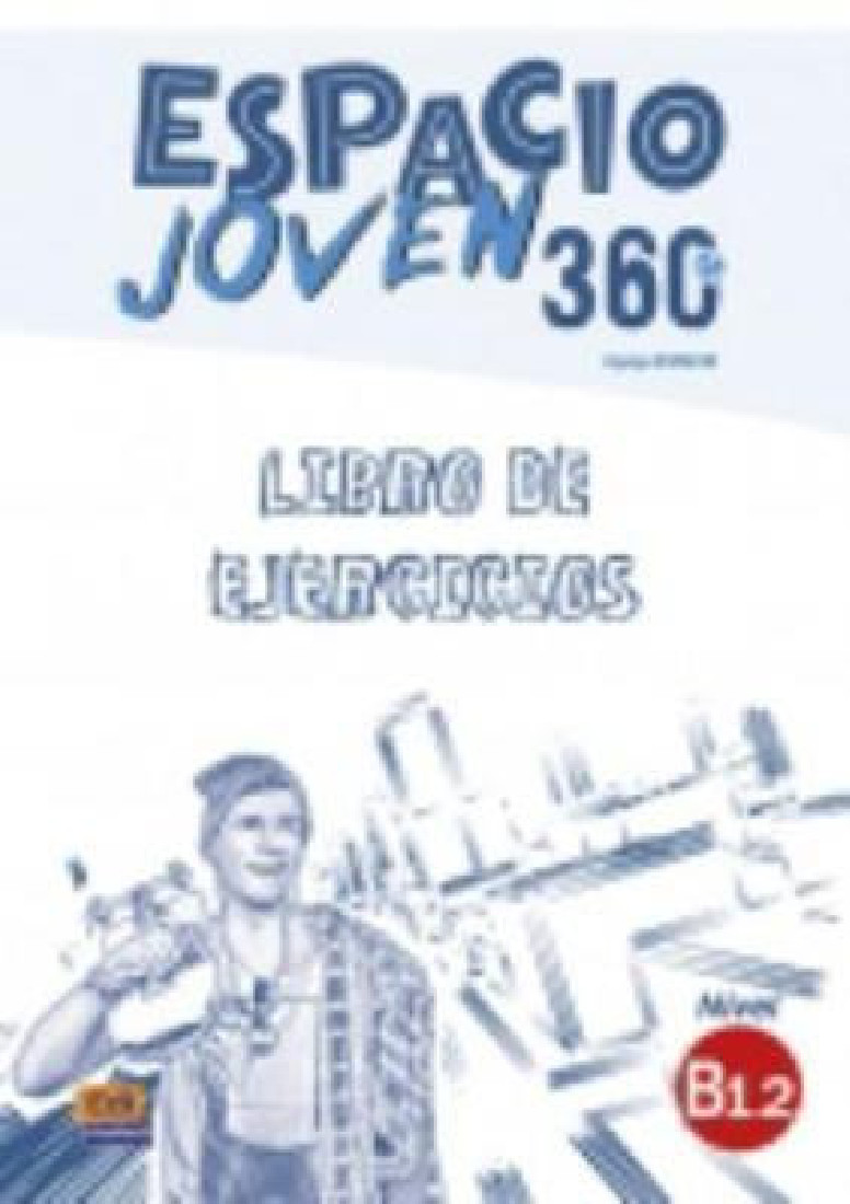 ESPACIO JOVEN 360 B1.2 EJERCICIOS
