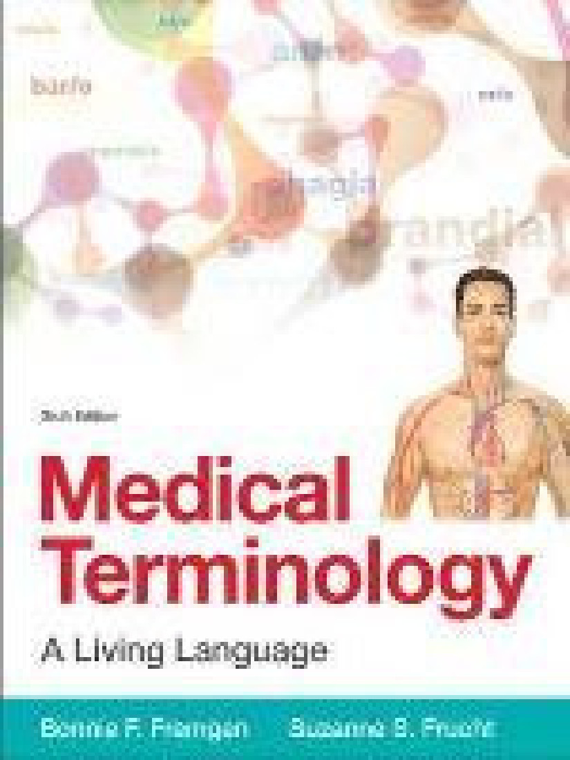 MEDICAL TERMINOLOGY : A LIVING LANGUAGE 6TH ED PB