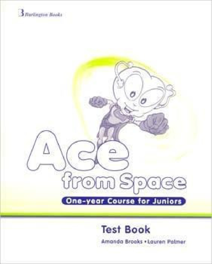 ACE FROM SPACE ONE-YEAR COURSE FOR JUNIORS TEST BOOK