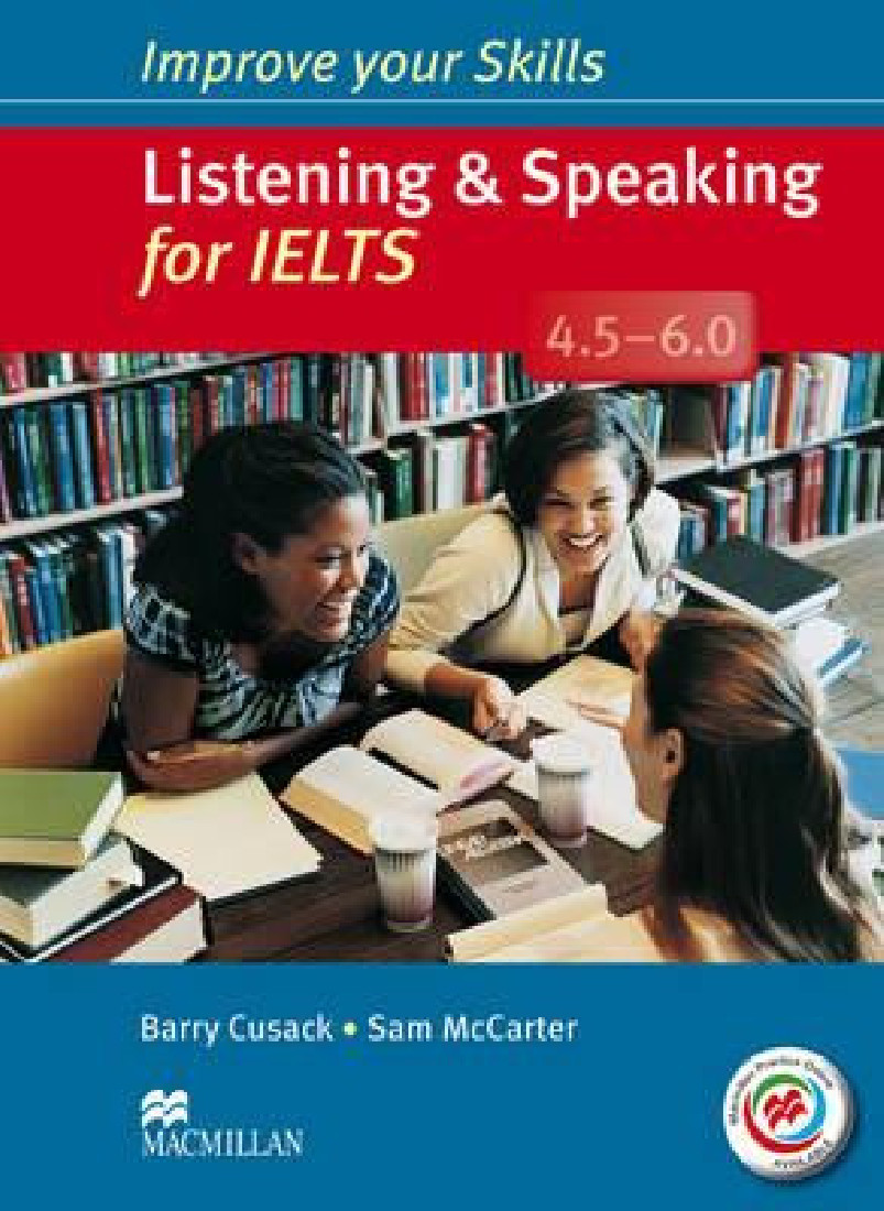 IMPROVE YOUR SKILLS FOR IELTS LISTENING & SPEAKING 4.5 - 6 SB W/O KEY (+ MPO PACK)