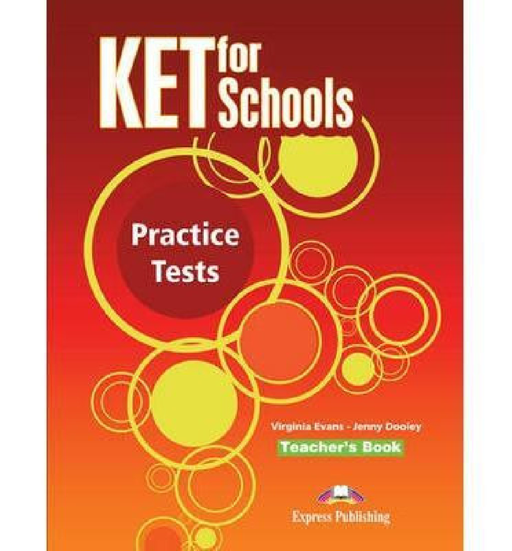 KET FOR SCHOOLS PRACTICE TESTS TEACHERS BOOK
