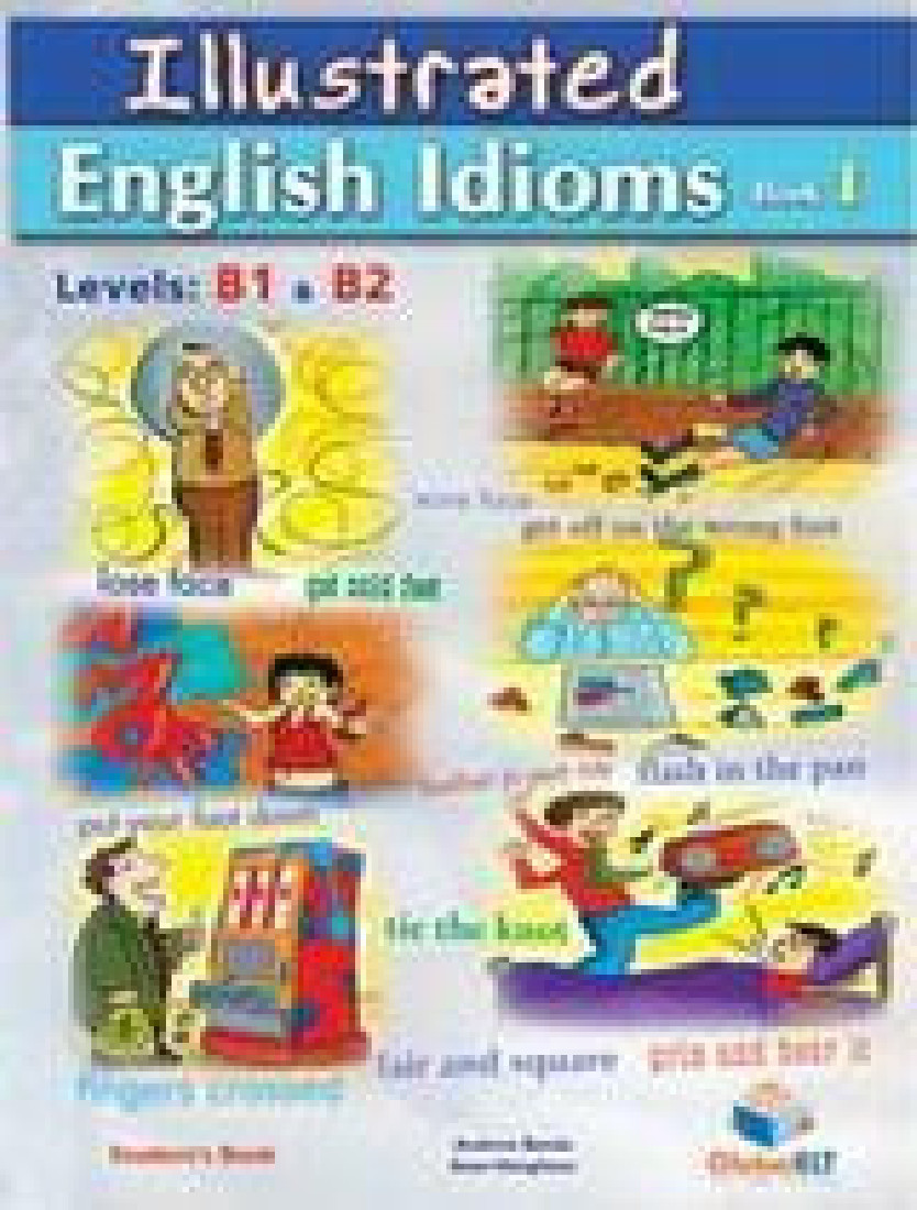 ILLUSTRATED ENGLISH IDIOMS 2 B1-B2 STUDENTS BOOK