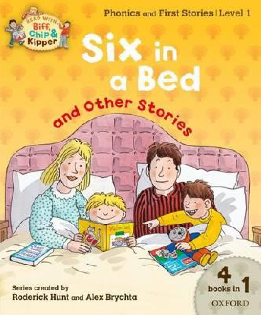 OXFORD READING TREE : READ WITH BIFF, CHIP AND KIPPER 1 SIX IN A BED